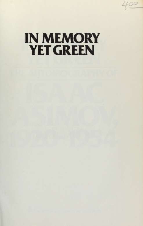 In memory yet green: the autobiography of Isaac Asimov, 1920-1954