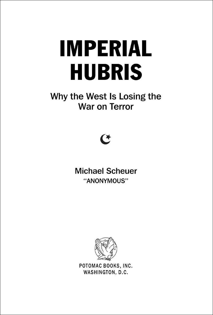Imperial Hubris: Why the West Is Losing the War on Terror